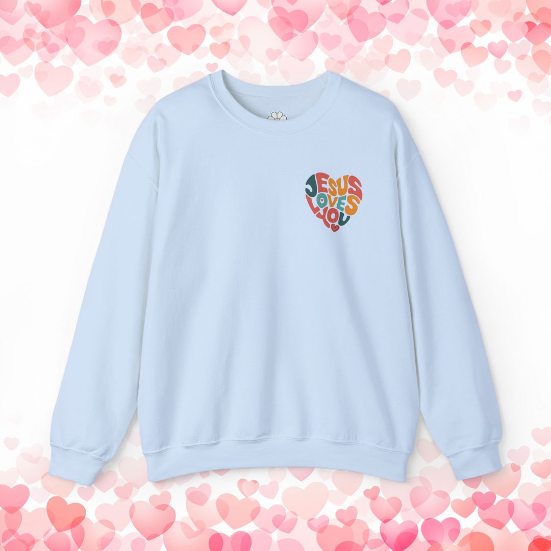 Jesus Loves You Christian Sweatshirt