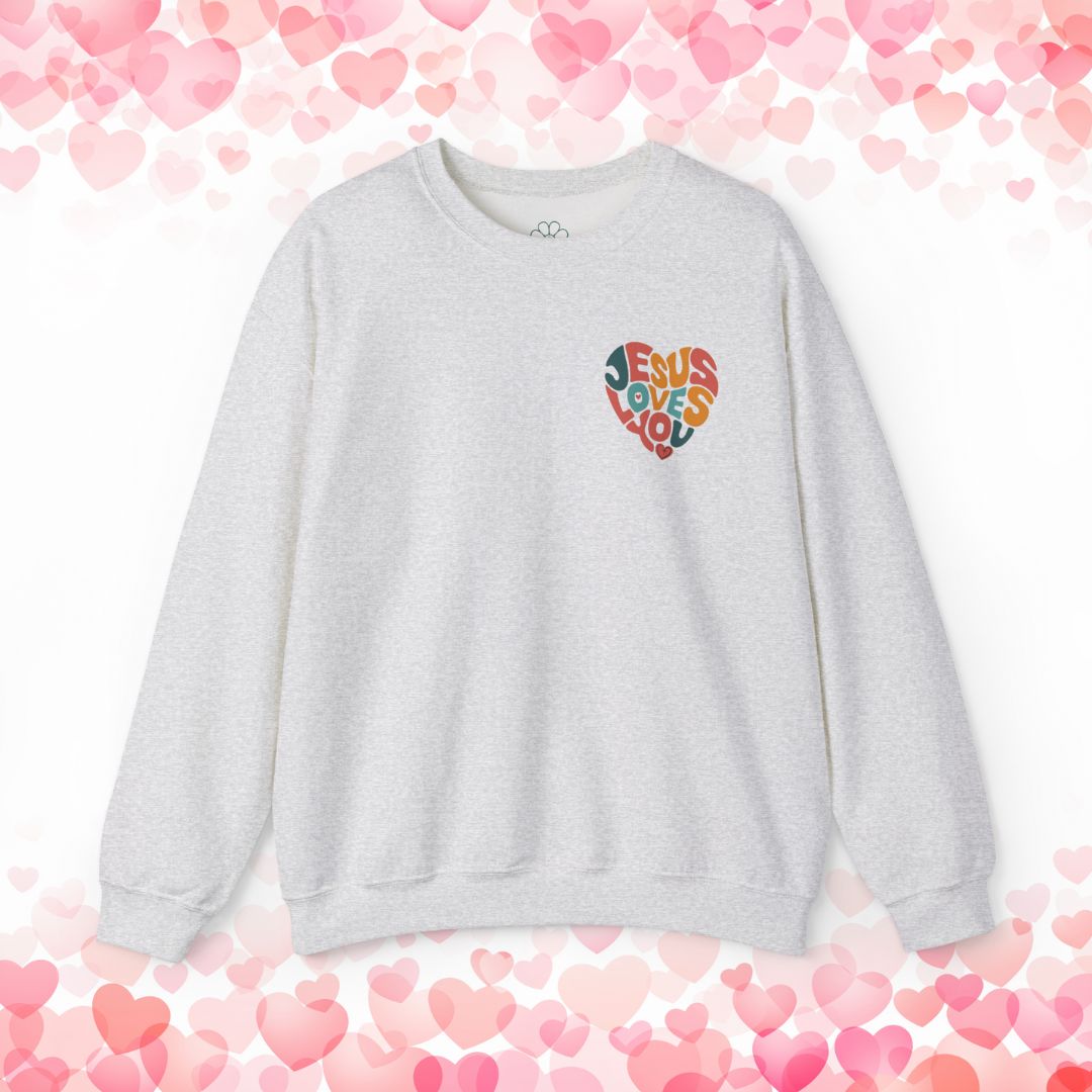 Jesus Loves You Christian Sweatshirt