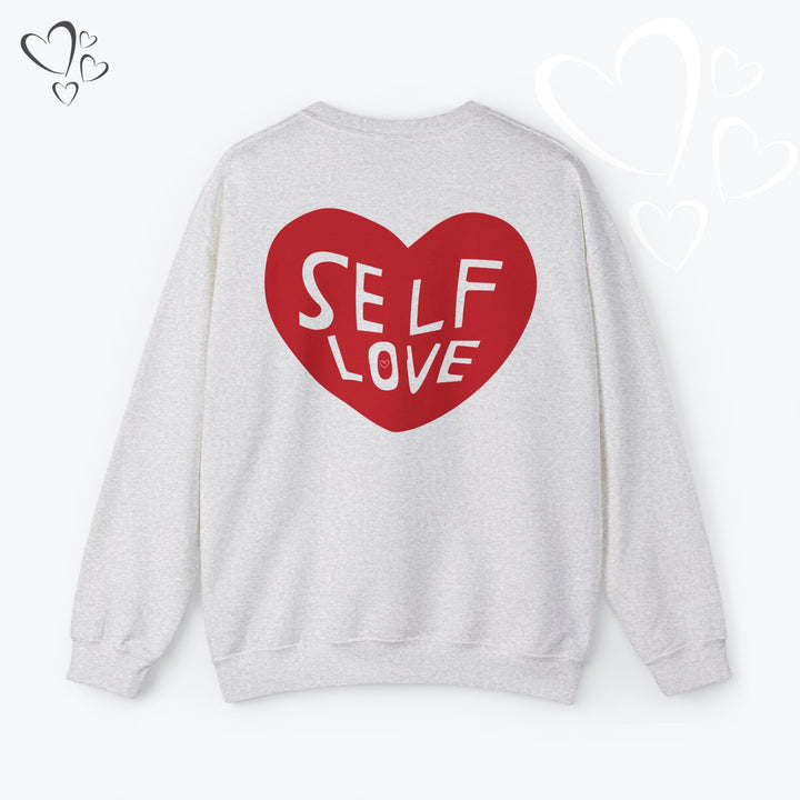 Self Love Heart Sweatshirt,  Valentine Sweatshirt