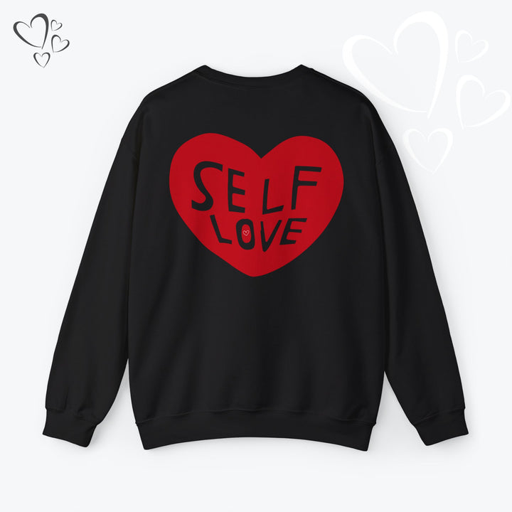 Self Love Heart Sweatshirt,  Valentine Sweatshirt
