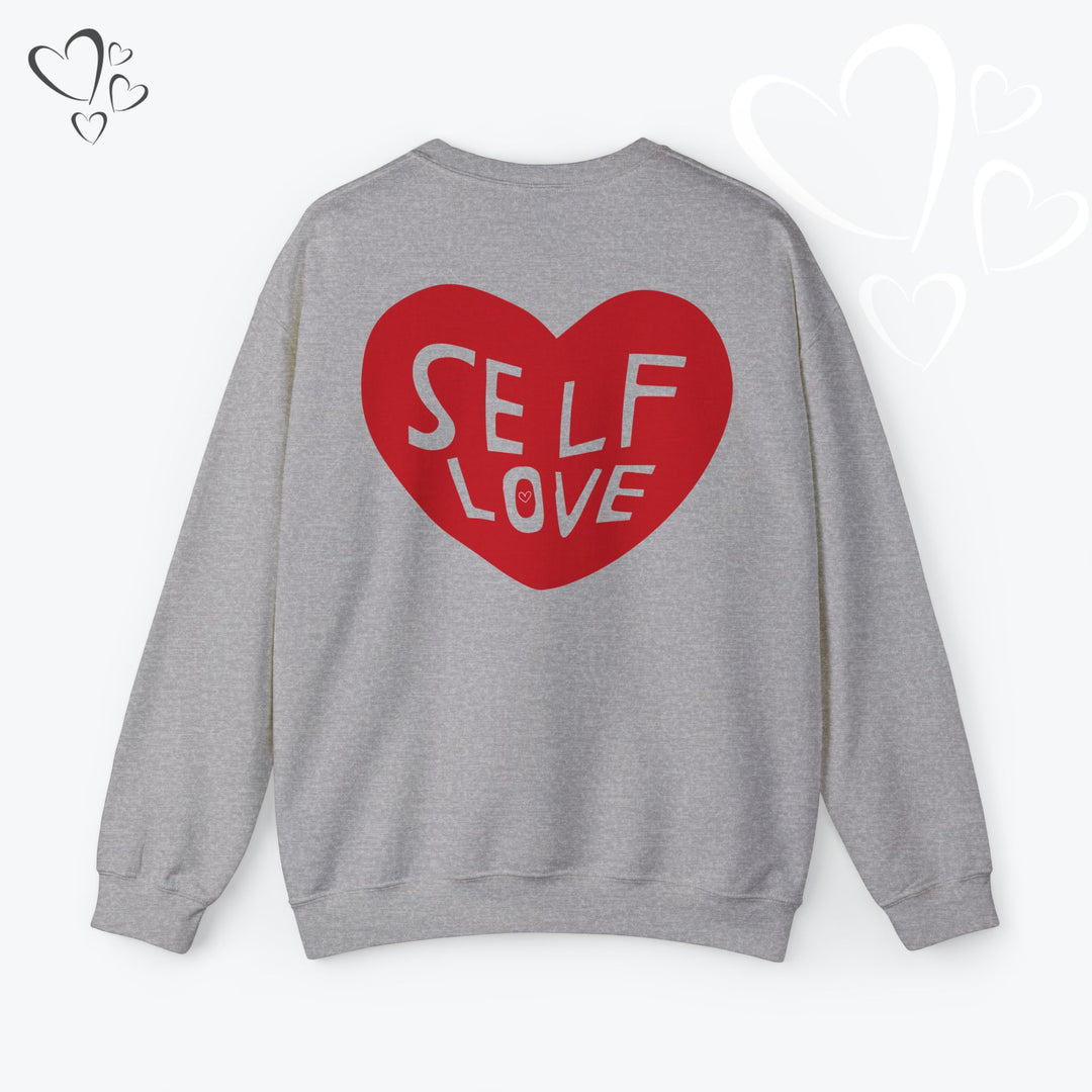 Self Love Heart Sweatshirt,  Valentine Sweatshirt