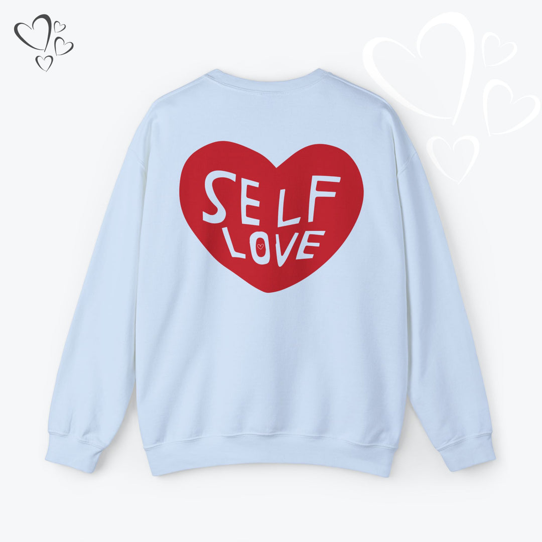 Self Love Heart Sweatshirt,  Valentine Sweatshirt