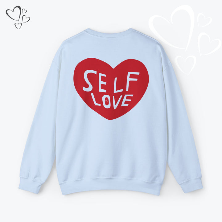 Self Love Heart Sweatshirt,  Valentine Sweatshirt