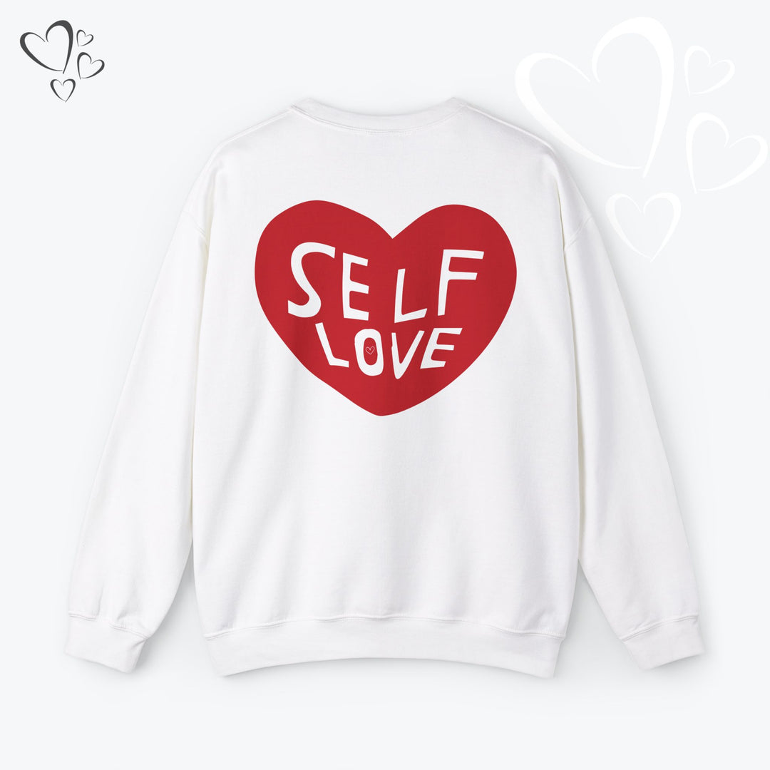 Self Love Heart Sweatshirt,  Valentine Sweatshirt
