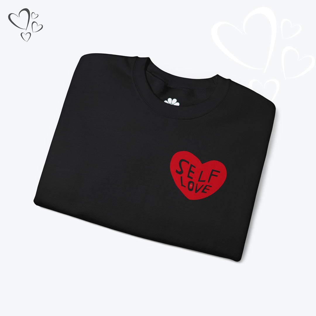 Self Love Heart Sweatshirt,  Valentine Sweatshirt
