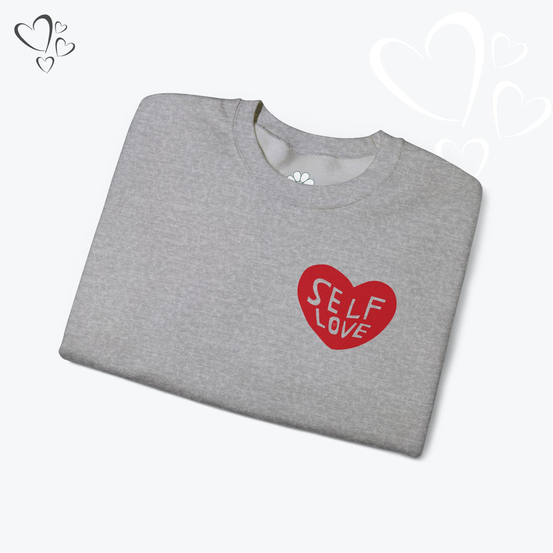Self Love Heart Sweatshirt,  Valentine Sweatshirt