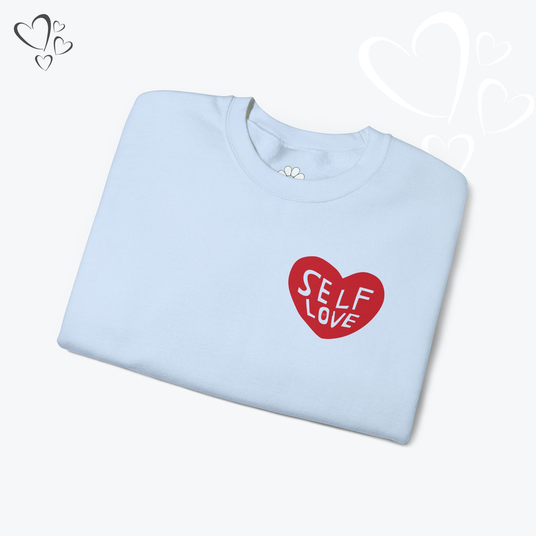 Self Love Heart Sweatshirt,  Valentine Sweatshirt
