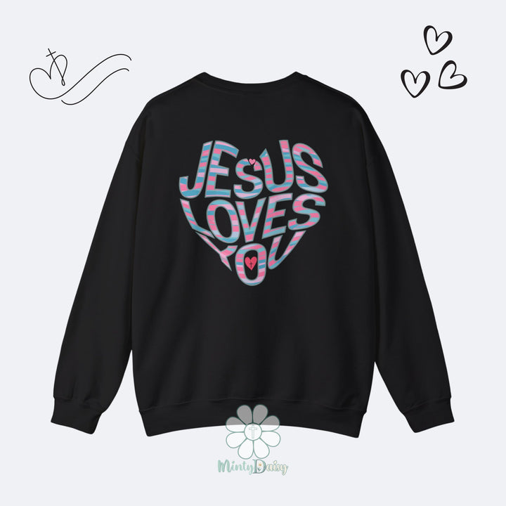 Jesus Loves You Christian Sweatshirt